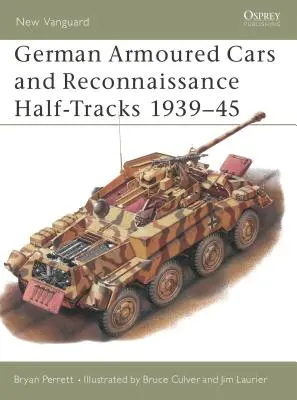 Deutsche Panzerwagen und Aufklärungs-Halbketten 1939-45 - German Armoured Cars and Reconnaissance Half-Tracks 1939-45