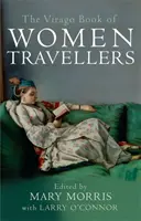 Virago Buch der Reisenden Frauen. - Virago Book Of Women Travellers.