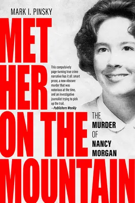 Ich traf sie auf dem Berg: Die Ermordung von Nancy Morgan - Met Her on the Mountain: The Murder of Nancy Morgan