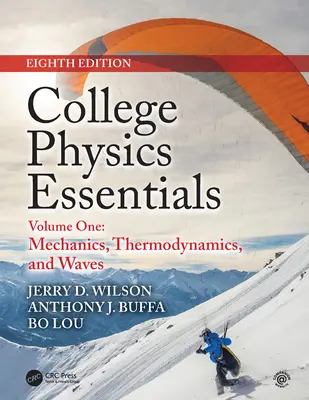 College Physics Essentials, Achte Ausgabe: Mechanik, Thermodynamik, Wellen (Band Eins) - College Physics Essentials, Eighth Edition: Mechanics, Thermodynamics, Waves (Volume One)