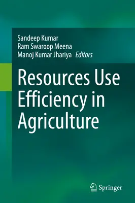 Effiziente Ressourcennutzung in der Landwirtschaft - Resources Use Efficiency in Agriculture