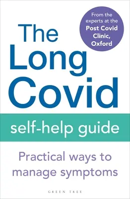 Der Long Covid Selbsthilfe-Leitfaden: Praktische Wege zur Bewältigung von Symptomen - The Long Covid Self-Help Guide: Practical Ways to Manage Symptoms