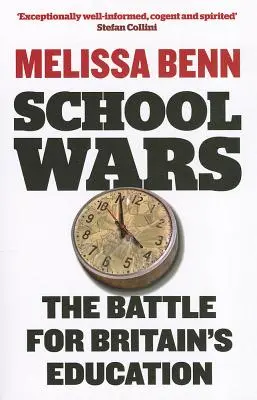 School Wars: Der Kampf um Großbritanniens Bildung - School Wars: The Battle for Britain's Education