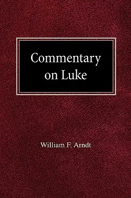 Kommentar zu Lukas - Commentary on Luke