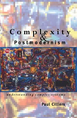 Komplexität und Postmoderne: Das Verstehen komplexer Systeme - Complexity and Postmodernism: Understanding Complex Systems