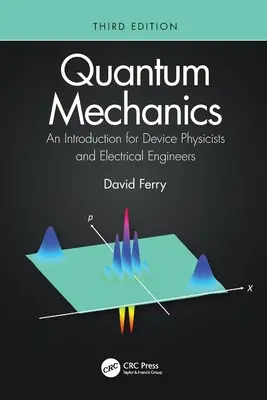 Quantenmechanik: Eine Einführung für Gerätephysiker und Elektroingenieure - Quantum Mechanics: An Introduction for Device Physicists and Electrical Engineers