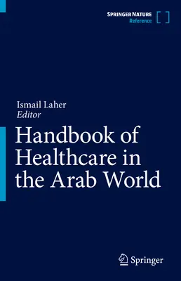 Handbuch des Gesundheitswesens in der arabischen Welt - Handbook of Healthcare in the Arab World
