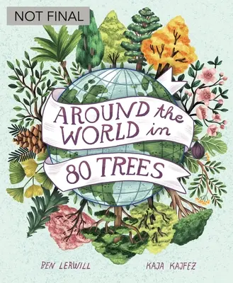 In 80 Bäumen um die Welt - Around the World in 80 Trees