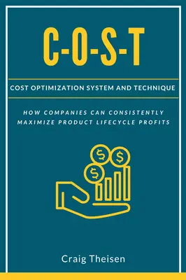 C-O-S-T: Kostenoptimierungssystem und -technik - C-O-S-T: Cost Optimization System and Technique