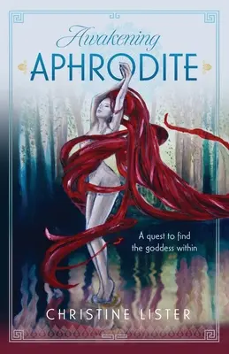 Aphrodite erwecken: Eine Suche nach der Göttin in dir - Awakening Aphrodite: A quest to find the goddess within