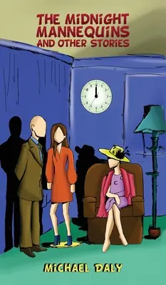 Die mitternächtlichen Schaufensterpuppen und andere Geschichten - The Midnight Mannequins and Other Stories