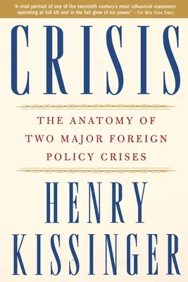 Krise: Die Anatomie von zwei großen außenpolitischen Krisen - Crisis: The Anatomy of Two Major Foreign Policy Crises