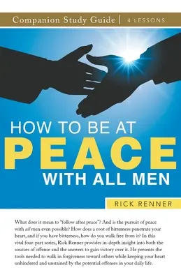 Studienführer „Wie man mit allen Menschen Frieden schließt - How To Be at Peace With All Men Study Guide