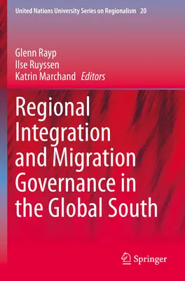 Regionale Integration und Migrationspolitik im Globalen Süden - Regional Integration & Migration Governance in the Global South