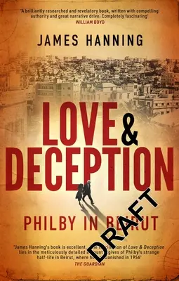 Liebe und Täuschung: Philby in Beirut - Love and Deception: Philby in Beirut