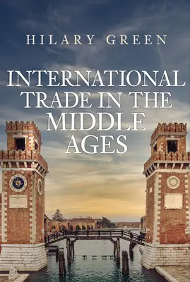 Internationaler Handel im Mittelalter - International Trade in the Middle Ages