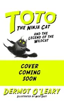 Toto die Ninja-Katze und die Legende der Wildkatze - Buch 5 - Toto the Ninja Cat and the Legend of the Wildcat - Book 5