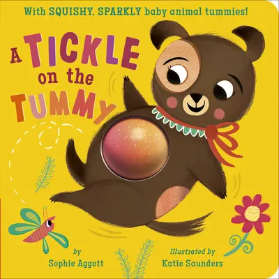 Ein Kitzel für den Bauch: Mit kuscheligen, glitzernden Babytier-Bäuchen! - A Tickle on the Tummy!: With Squishy, Sparkly Baby Animal Tummies!