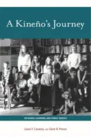 Die Reise eines Kineño: Über Familie, Lernen und öffentlichen Dienst - A Kineño's Journey: On Family, Learning, and Public Service