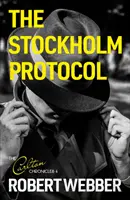 Das Stockholmer Protokoll - Carlton Chronicles 4 - Stockholm Protocol - Carlton Chronicles 4