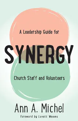 Synergie: Ein Führungsleitfaden für kirchliche Mitarbeiter und Ehrenamtliche - Synergy: A Leadership Guide for Church Staff and Volunteers