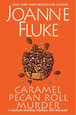 Karamell-Pekannussrollen-Mord: Ein köstliches kulinarisches Rätsel - Caramel Pecan Roll Murder: A Delicious Culinary Cozy Mystery