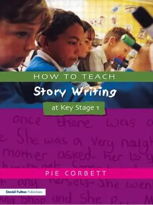 Wie man das Schreiben von Geschichten in Key Stage 1 unterrichtet - How to Teach Story Writing at Key Stage 1