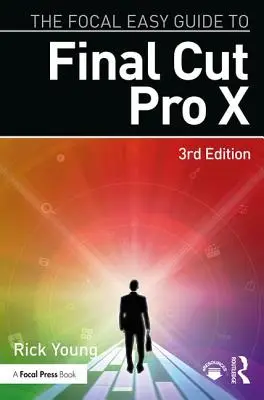 Der Focal Easy Guide zu Final Cut Pro X - The Focal Easy Guide to Final Cut Pro X