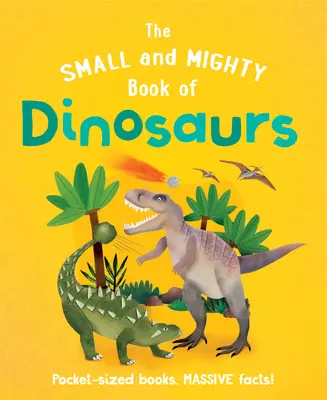 Das kleine und mächtige Buch der Dinosaurier - The Small and Mighty Book of Dinosaurs