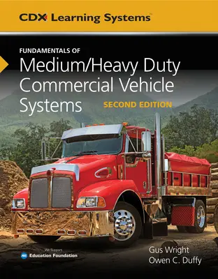 Grundlagen der mittelschweren/schweren Nutzfahrzeugsysteme - Fundamentals of Medium/Heavy Duty Commercial Vehicle Systems