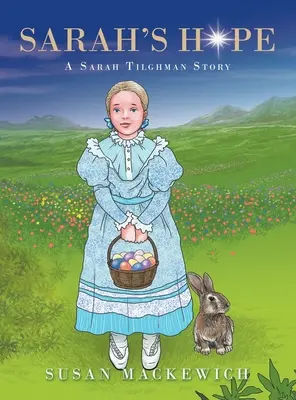 Sarahs Hoffnung: Die Geschichte einer Sarah Tilghman - Sarah's Hope: A Sarah Tilghman Story