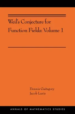 Weil's Conjecture for Function Fields: Band I (Ams-199) - Weil's Conjecture for Function Fields: Volume I (Ams-199)