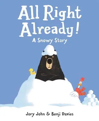 Alles klar!: Eine verschneite Geschichte - All Right Already!: A Snowy Story