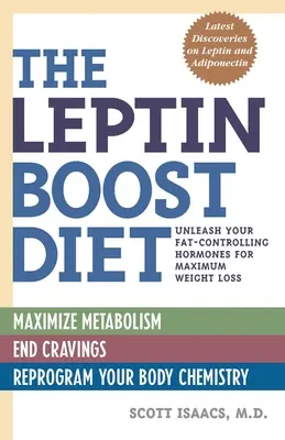 Die Leptin-Boost-Diät: Entfesseln Sie Ihre fettkontrollierenden Hormone für maximalen Gewichtsverlust - The Leptin Boost Diet: Unleash Your Fat-Controlling Hormones for Maximum Weight Loss