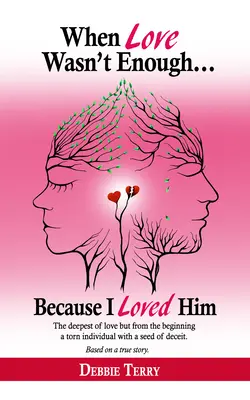 Wenn Liebe nicht genug war: Weil ich ihn liebte - When Love Wasn't Enough: Because I Loved Him