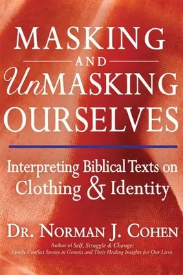Wir maskieren und demaskieren uns selbst: Biblische Texte über Kleidung und Identität auslegen - Masking and Unmasking Ourselves: Interpreting Biblical Texts on Clothing & Identity