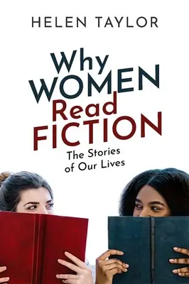 Warum Frauen Belletristik lesen: Die Geschichten unseres Lebens - Why Women Read Fiction: The Stories of Our Lives