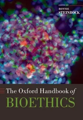 Das Oxford-Handbuch der Bioethik - The Oxford Handbook of Bioethics