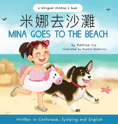 Mina geht zum Strand - Kantonesische Ausgabe (Traditionelles Chinesisch, Jyutping und Englisch): Ein zweisprachiges Kinderbuch - Mina Goes to the Beach - Cantonese Edition (Traditional Chinese, Jyutping, and English): A Bilingual Children's Book