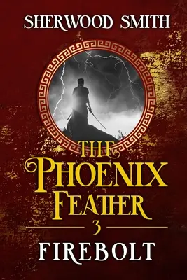 Die Phönixfeder III: Feuerblitz - The Phoenix Feather III: Firebolt