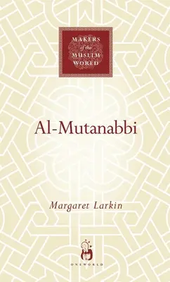 Al-Mutanabbi: Der Dichter der Sultane und Sufis - Al-Mutanabbi: The Poet of Sultans and Sufis