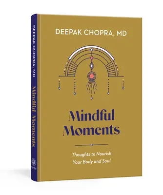 Achtsame Momente: Gedanken, die Ihren Körper und Ihre Seele nähren - Mindful Moments: Thoughts to Nourish Your Body and Soul