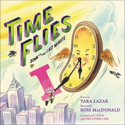 Die Zeit vergeht: Bis zur letzten Minute - Band 3 - Time Flies: Down to the Last Minutevolume 3