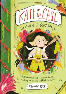 Kate am Fall: Der Ruf des Silberwibblers (Kate am Fall 2) - Kate on the Case: The Call of the Silver Wibbler (Kate on the Case 2)