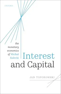 Zins und Kapital: Die monetäre Ökonomie von Michal Kalecki - Interest and Capital: The Monetary Economics of Michal Kalecki