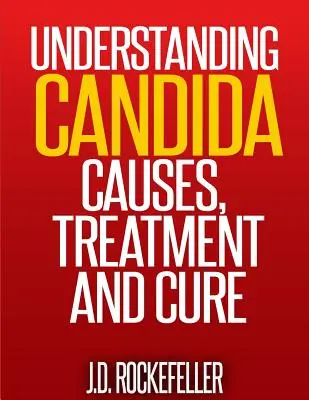 Candida verstehen: Ursachen, Behandlung und Heilung - Understanding Candida: Causes, Treatment and Cure