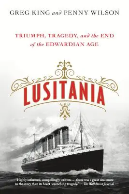 Lusitania: Triumph, Tragödie und das Ende des Edwardianischen Zeitalters - Lusitania: Triumph, Tragedy, and the End of the Edwardian Age