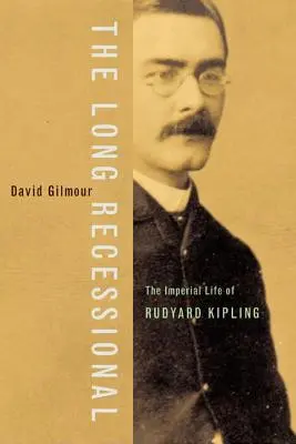 Der lange Rückzug: Das kaiserliche Leben von Rudyard Kipling - The Long Recessional: The Imperial Life of Rudyard Kipling