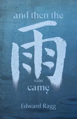 Und dann kam der Regen - And Then the Rain Came