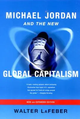 Michael Jordan und der neue globale Kapitalismus - Michael Jordan and the New Global Capitalism
